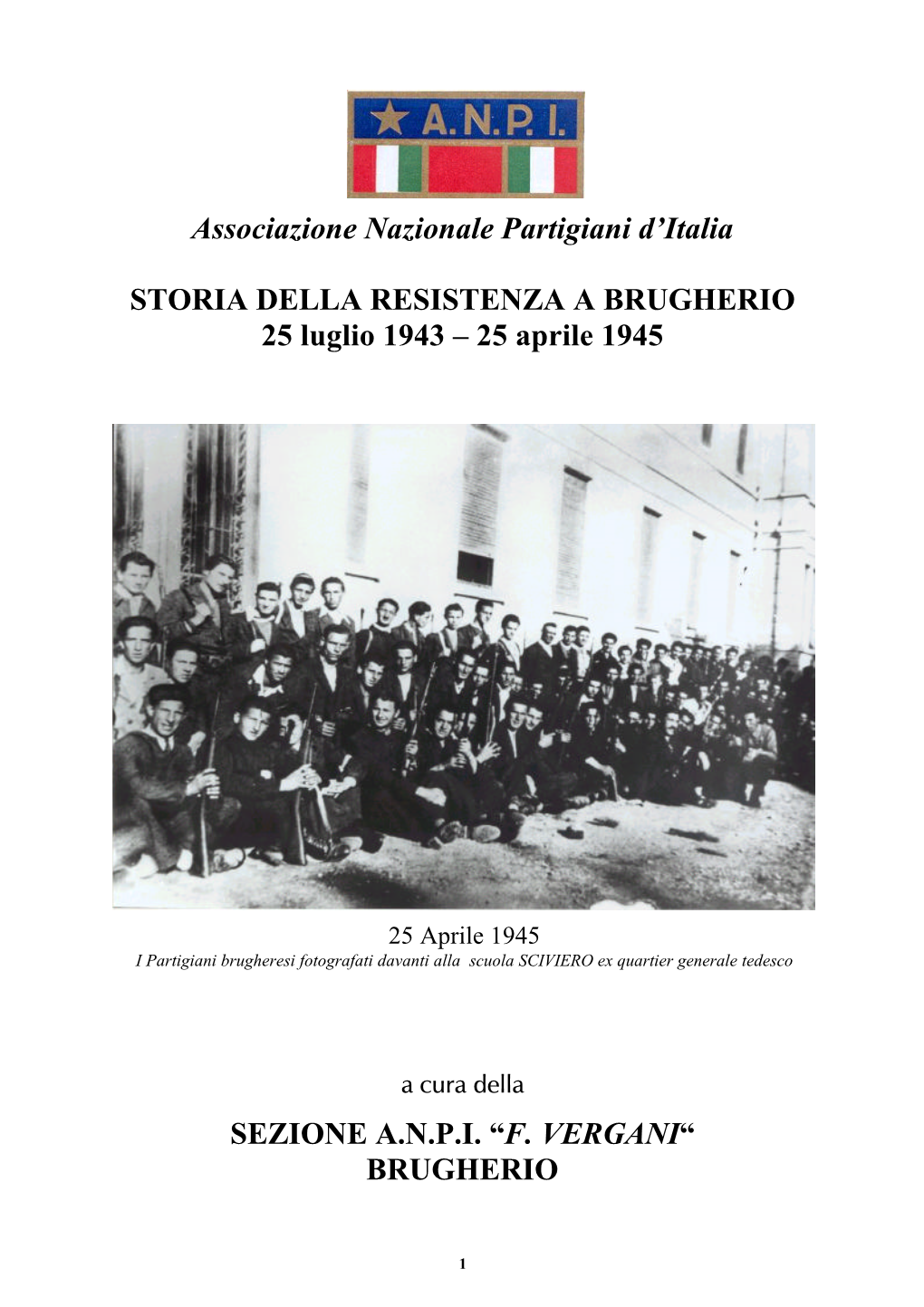 Associazione Nazionale Partigiani D'italia STORIA DELLA