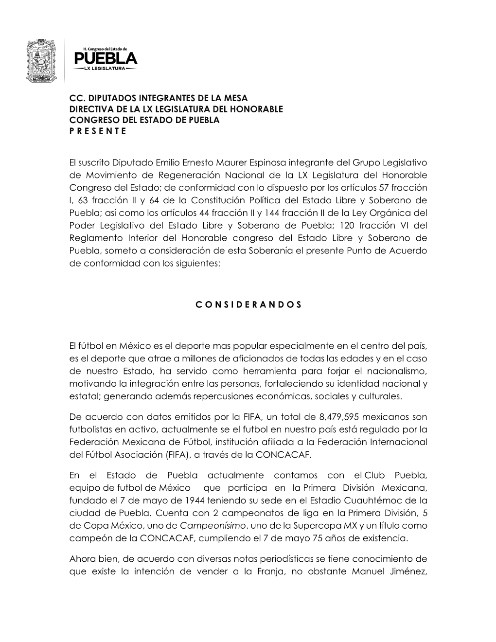 Cc. Diputados Integrantes De La Mesa Directiva De La Lx Legislatura Del Honorable Congreso Del Estado De Puebla P R E S E N T E