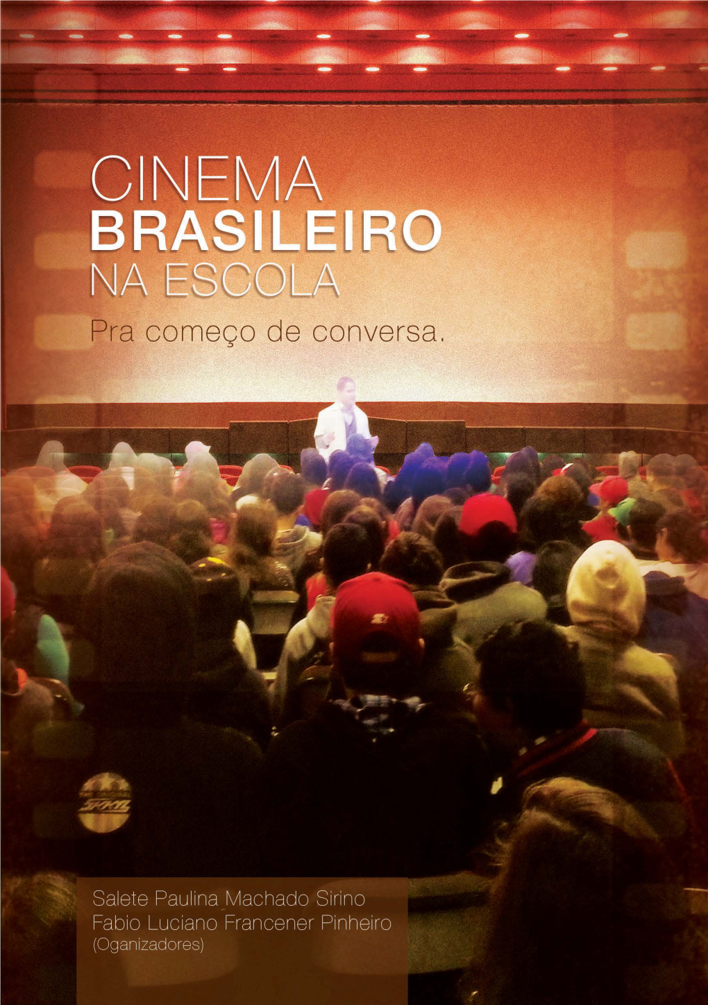 Cinema Brasileiro Na Escola 1 2 Cinema Brasileiro Na Escola