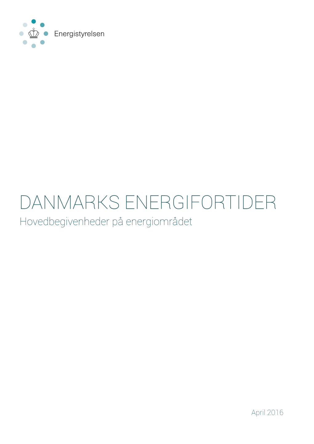 DANMARKS ENERGIFORTIDER Hovedbegivenheder På Energiområdet