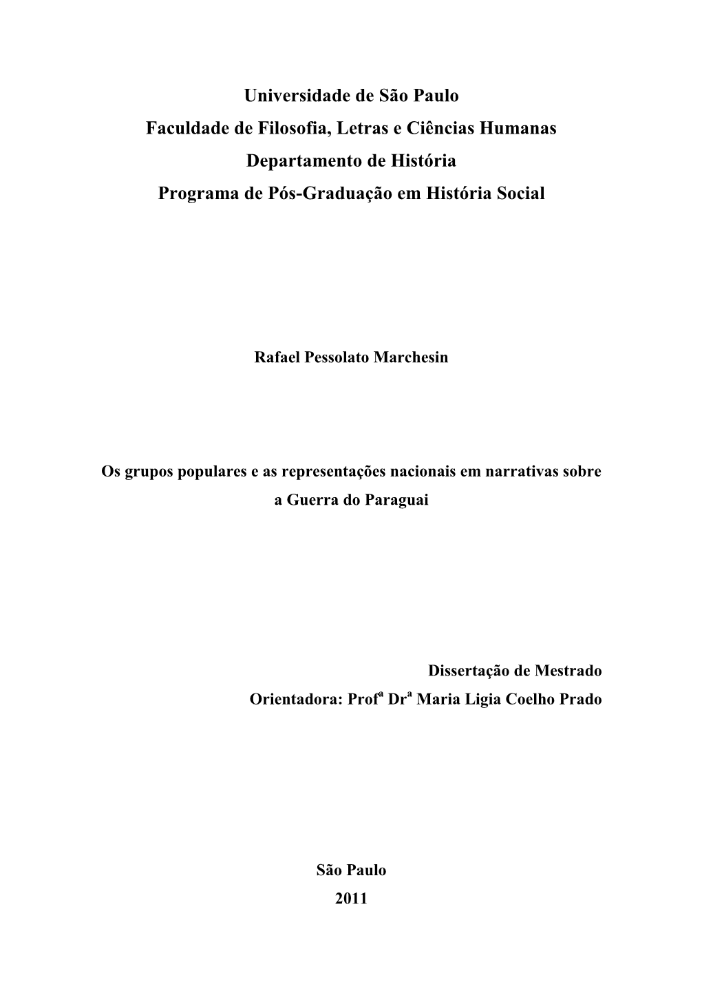 Universidade De São Paulo Faculdade De Filosofia, Letras E Ciências Humanas Departamento De História Programa De Pós-Graduação Em História Social