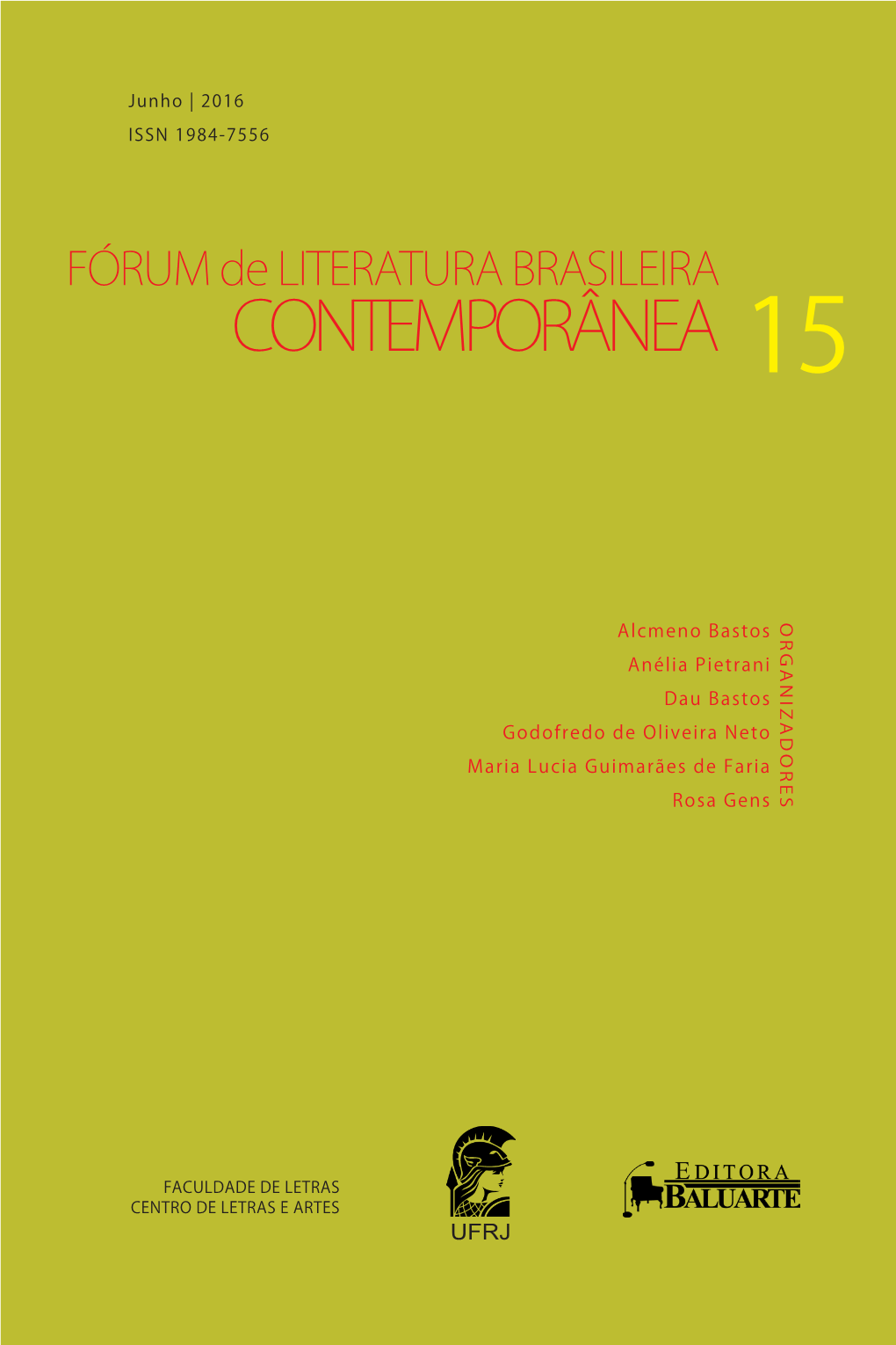 Contemporânea 15 ORGANIZADORES Alcmeno Bastos Anélia Pietrani Dau Bastos Godofredo De Oliveira Neto Maria Lucia Guimarães De Faria Rosa Gens