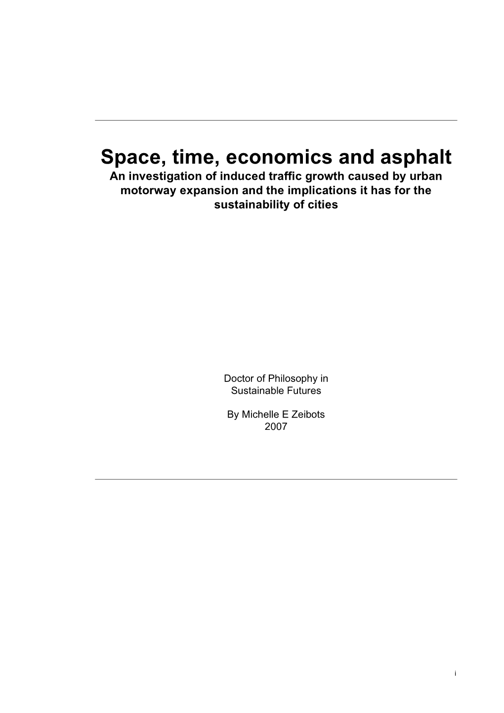 Space, Time, Economics and Asphalt