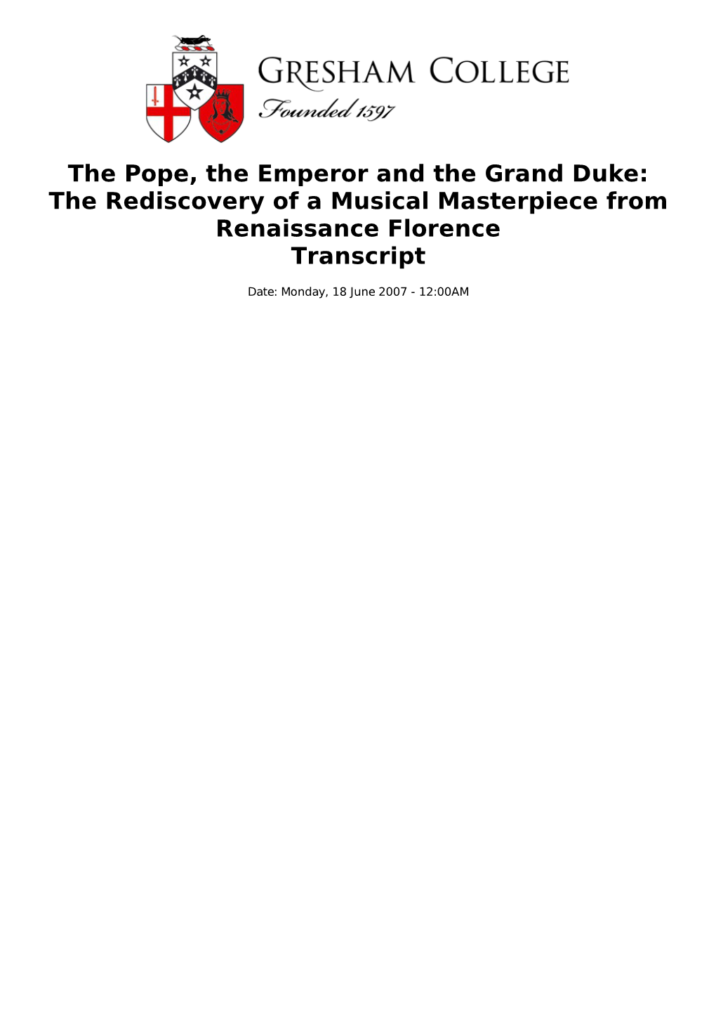 The Pope, the Emperor and the Grand Duke: the Rediscovery of a Musical Masterpiece from Renaissance Florence Transcript
