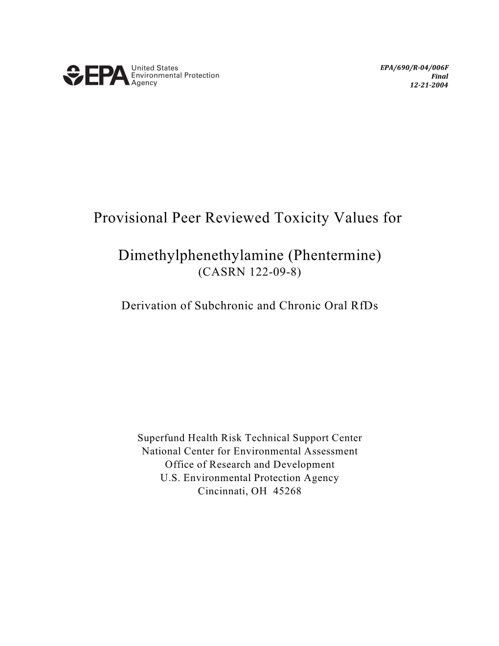 PROVISIONAL PEER REVIEWED TOXICITY VALUES for DIMETHYLPHENETHYLAMINE (CASRN 122-09-8; Phentermine) Derivation of Subchronic and Chronic Oral Rfds