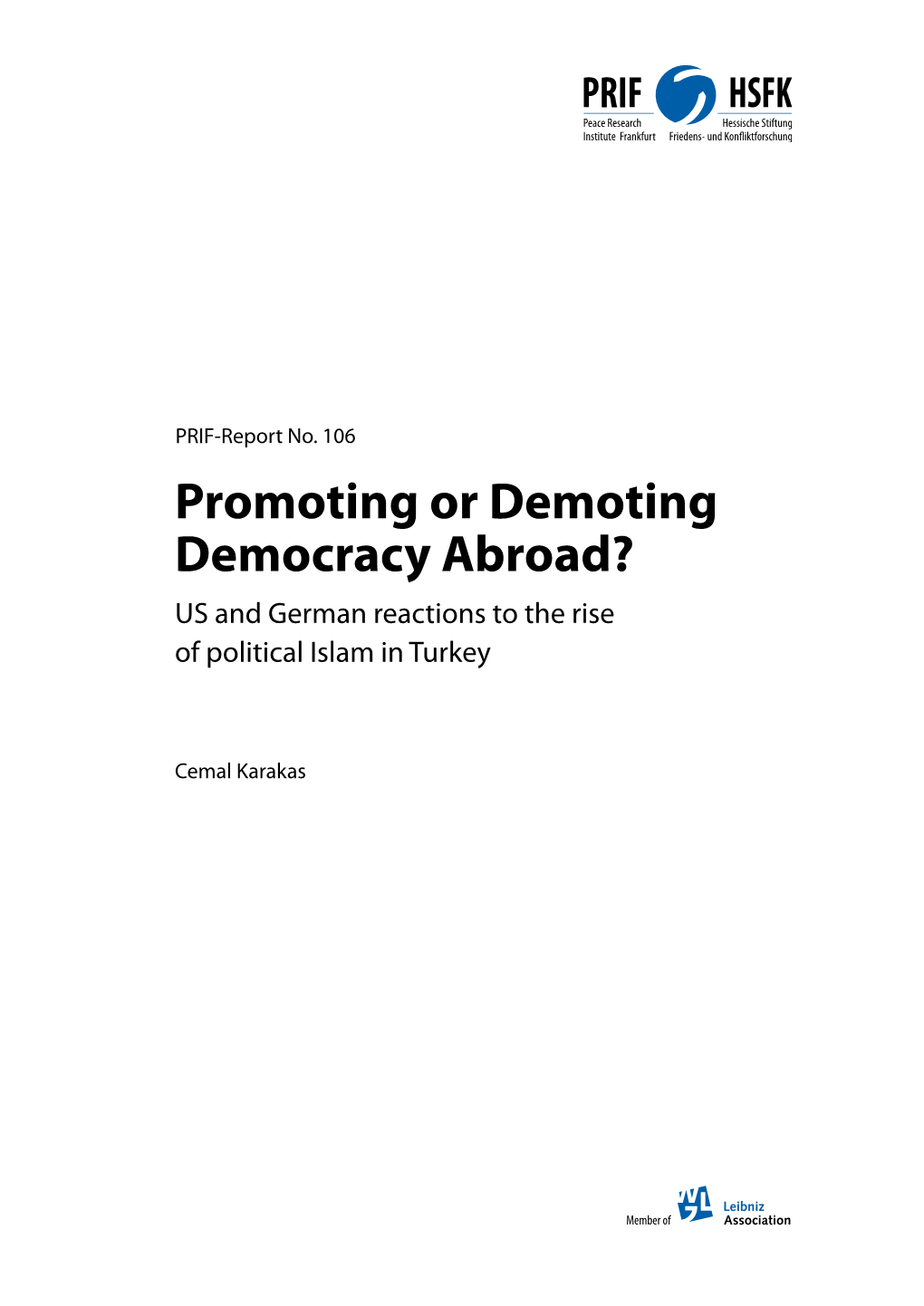 Promoting Or Demoting Democracy Abroad? US and German Reactions to the Rise of Political Islam in Turkey