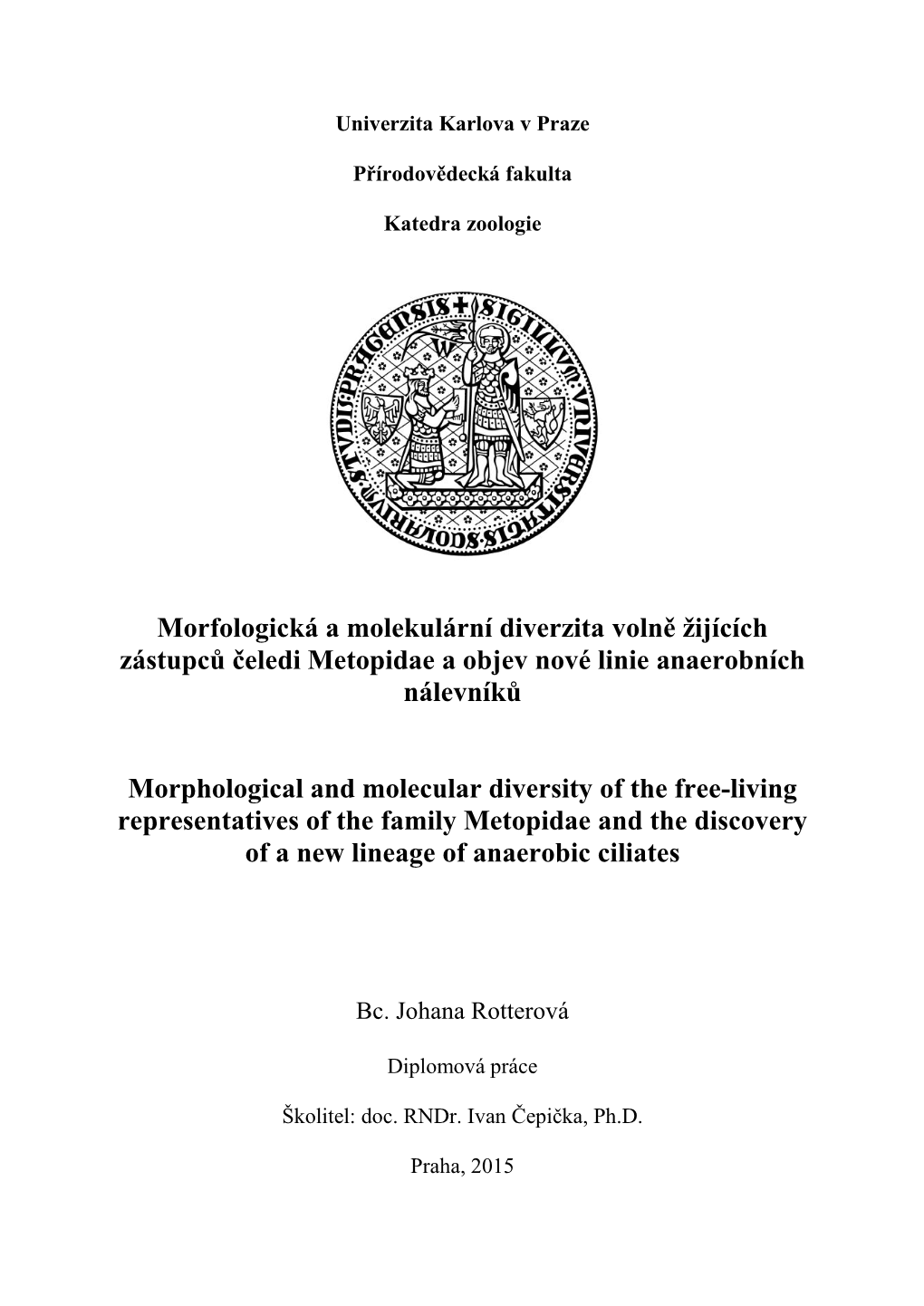Morfologická a Molekulární Diverzita Volně Žijících Zástupců Čeledi Metopidae a Objev Nové Linie Anaerobních Nálevníků