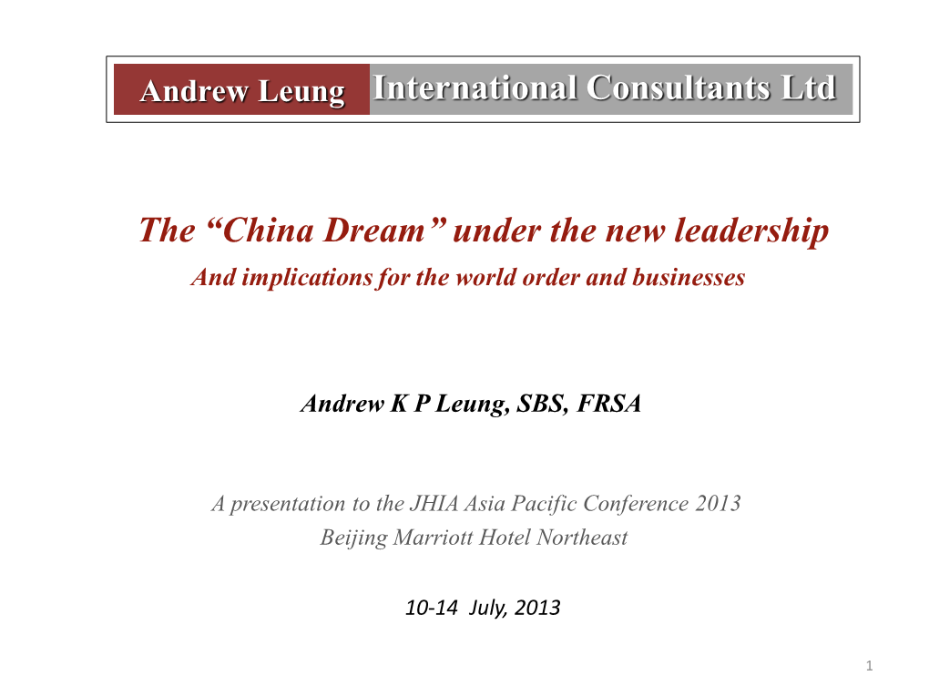 China Dream” Under the New Leadership and Implications for the World Order and Businesses