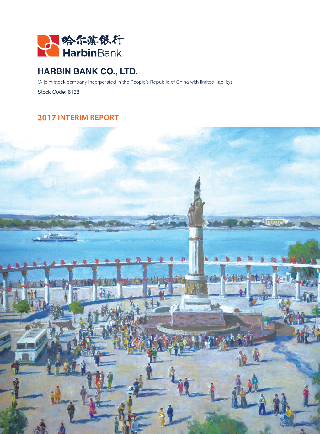 HARBIN BANK CO., LTD. (A Joint Stock Company Incorporated in the People’S Republic of China with Limited Liability) Stock Code: 6138