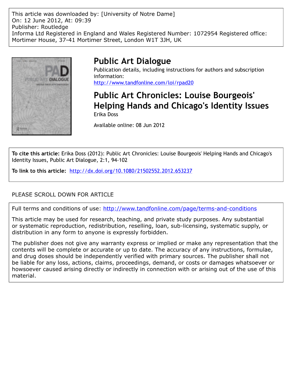 Public Art Chronicles: Louise Bourgeois' Helping Hands and Chicago's Identity Issues Erika Doss Available Online: 08 Jun 2012