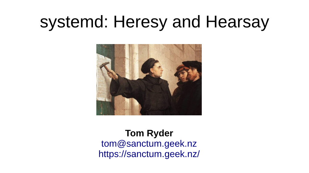 Systemd: Heresy and Hearsay