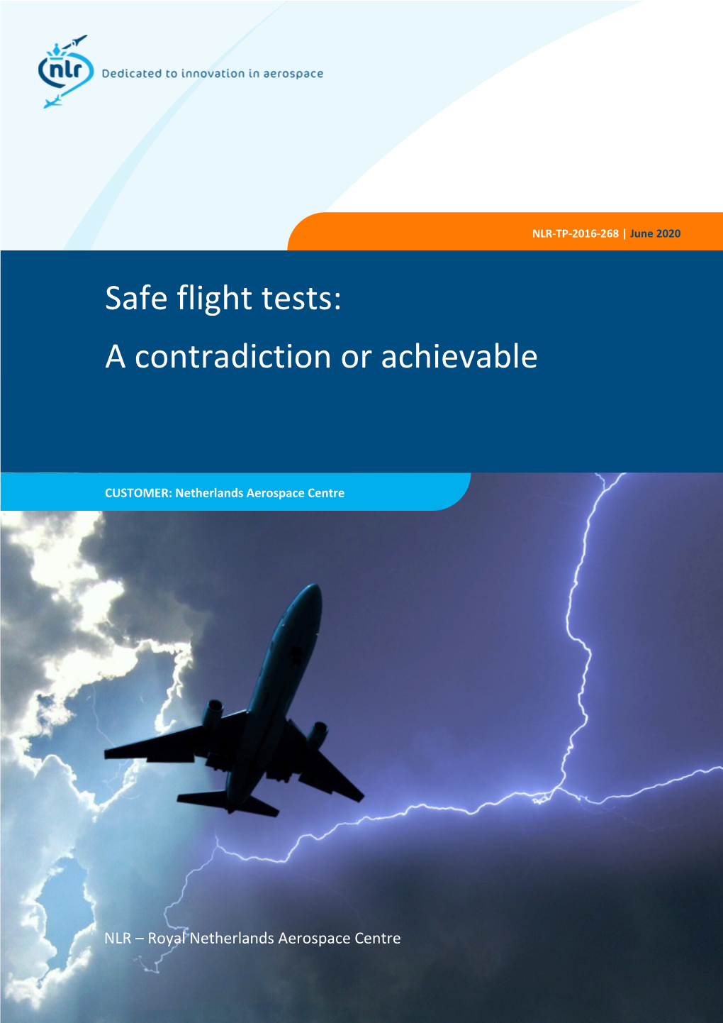 Safe Flight Tests: a Contradiction Or Achievable