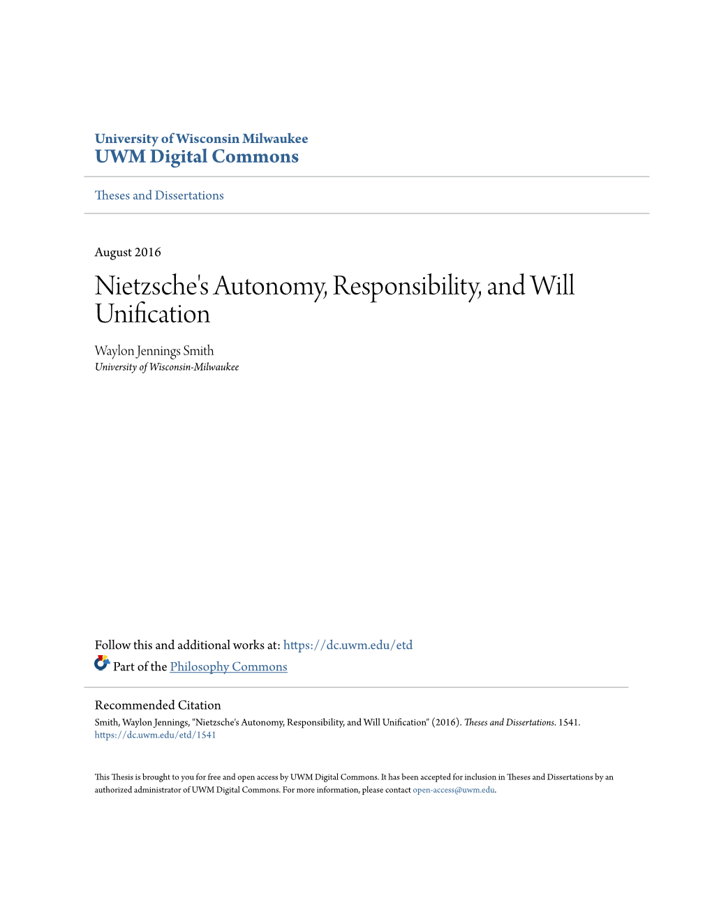 Nietzsche's Autonomy, Responsibility, and Will Unification Waylon Jennings Smith University of Wisconsin-Milwaukee