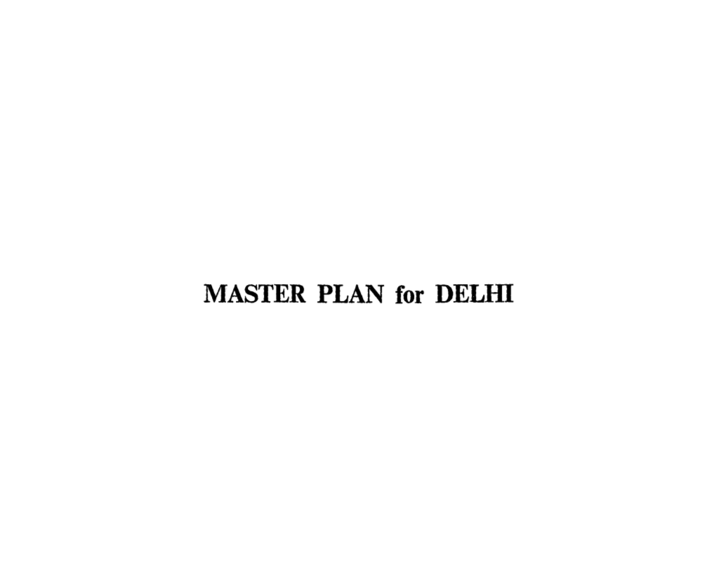 MASTER PLAN for DELHI MASTER PLAN for DELHI