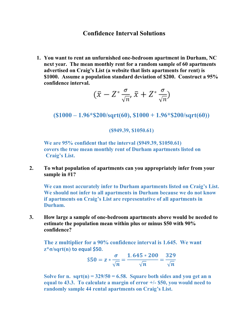 Confidence Interval Solutions ($1000 – 1.96*$200/Sqrt(60), $1000 + 1.96