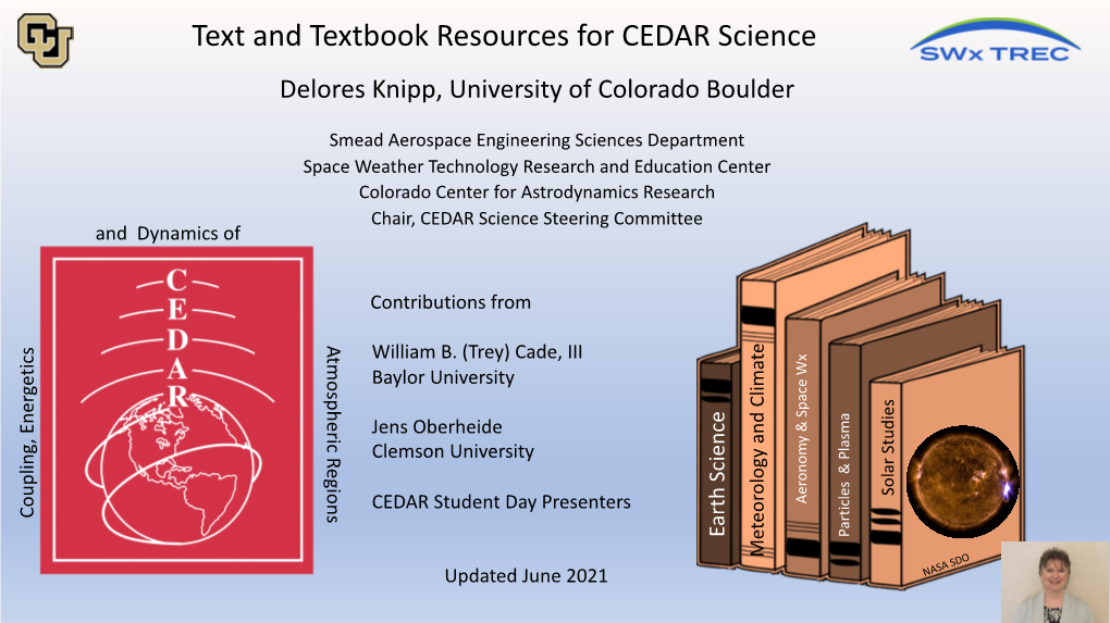 Text and Textbook Resources for CEDAR Science Delores Knipp, University of Colorado Boulder