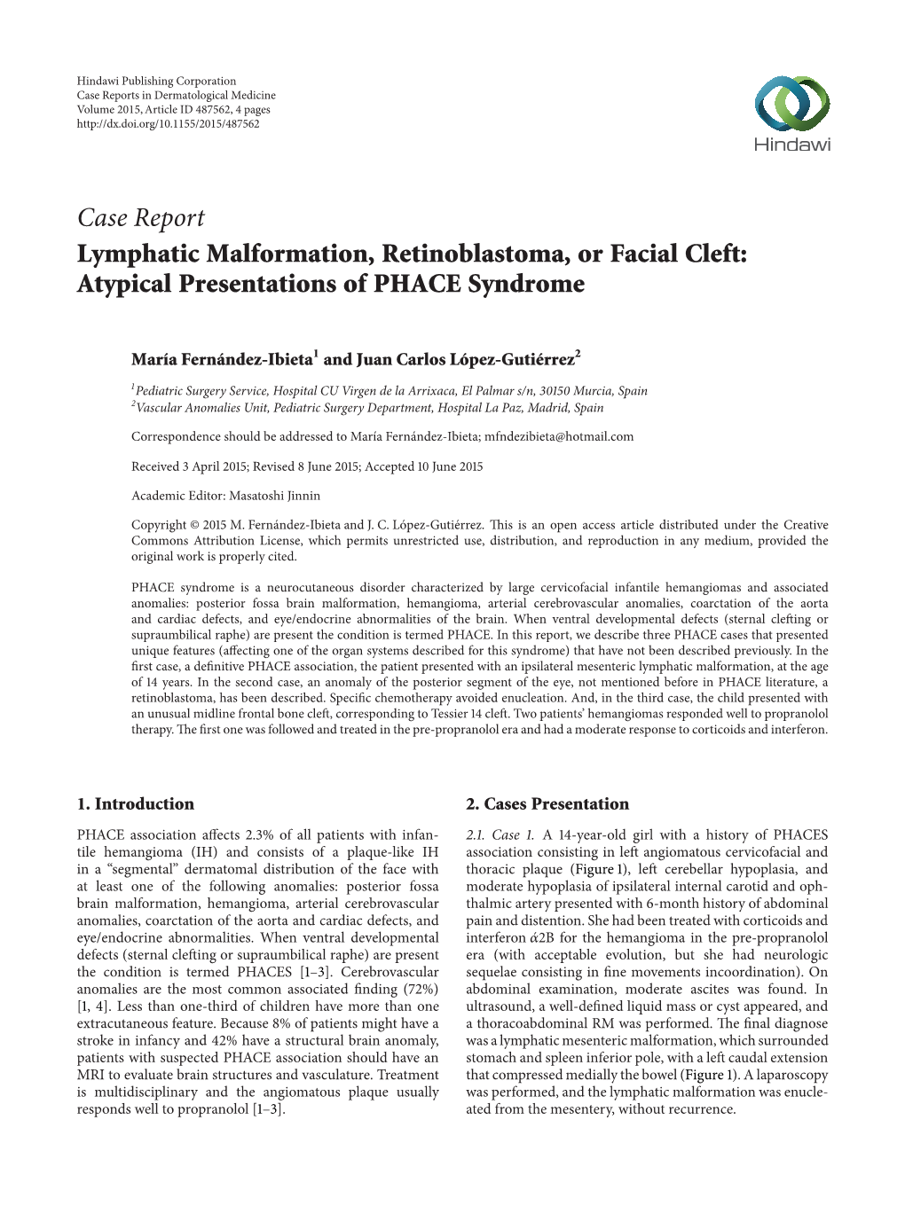 Case Report Lymphatic Malformation, Retinoblastoma, Or Facial Cleft: Atypical Presentations of PHACE Syndrome