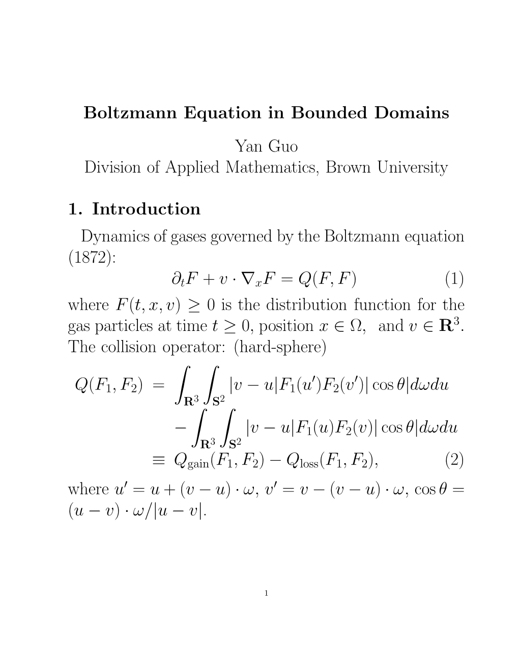 Boltzmann Equation in Bounded Domains Yan Guo Division of Applied Mathematics, Brown University