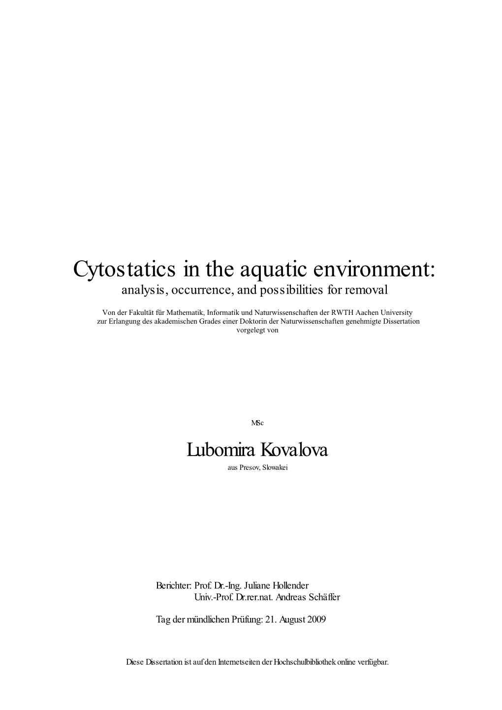 Cytostatics in the Aquatic Environment: Analysis, Occurrence, and Possibilities for Removal