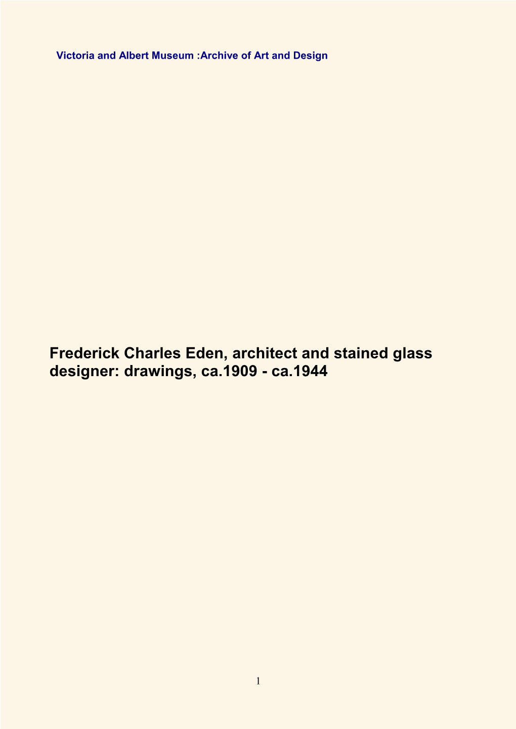 Frederick Charles Eden, Architect and Stained Glass Designer: Drawings, Ca.1909 - Ca.1944