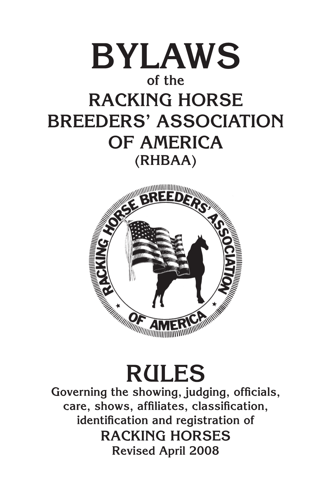 BYLAWS of the RACKING HORSE BREEDERS’ ASSOCIATION of AMERICA (RHBAA)