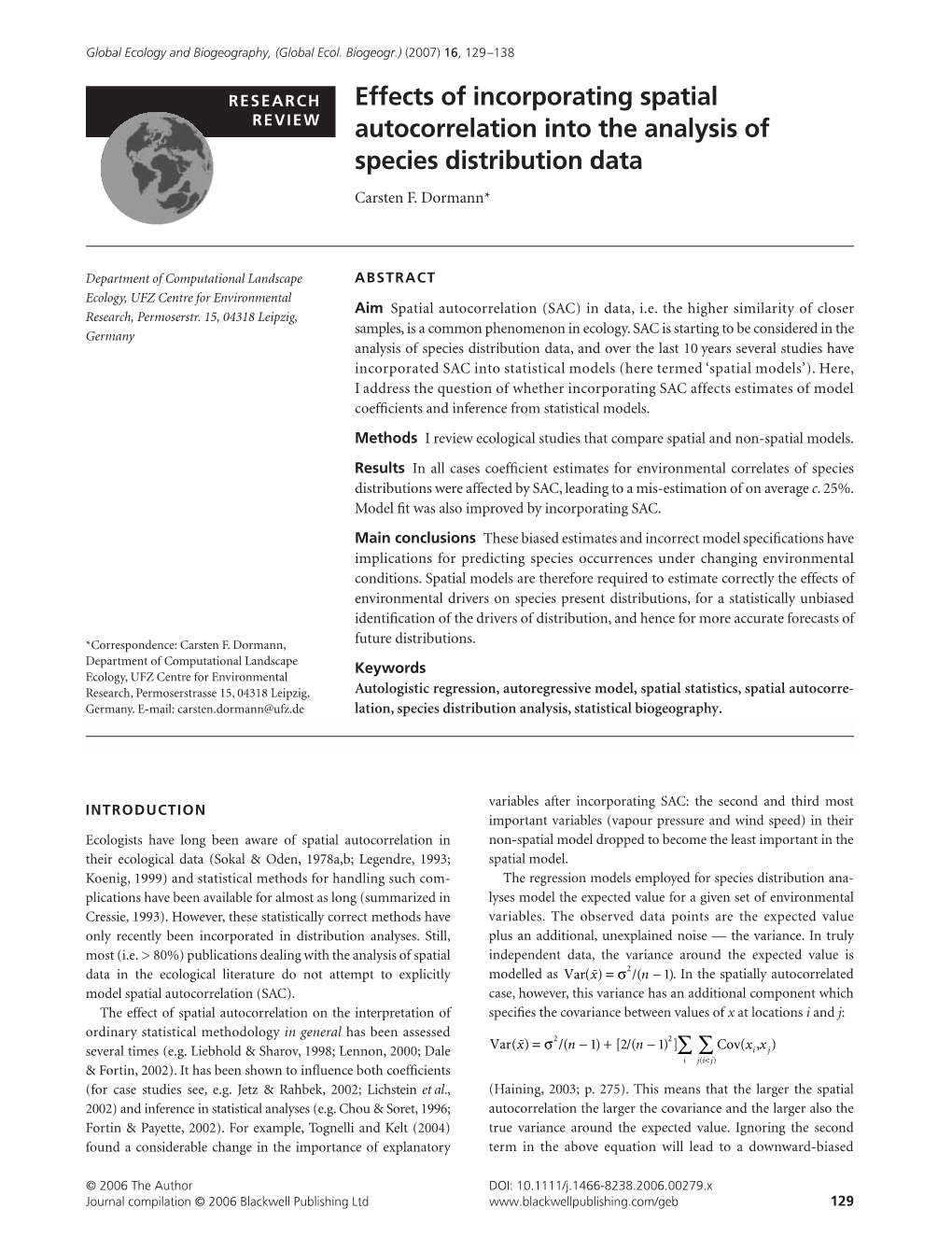 Effects of Incorporating Spatial Autocorrelation Into the Analysis Of