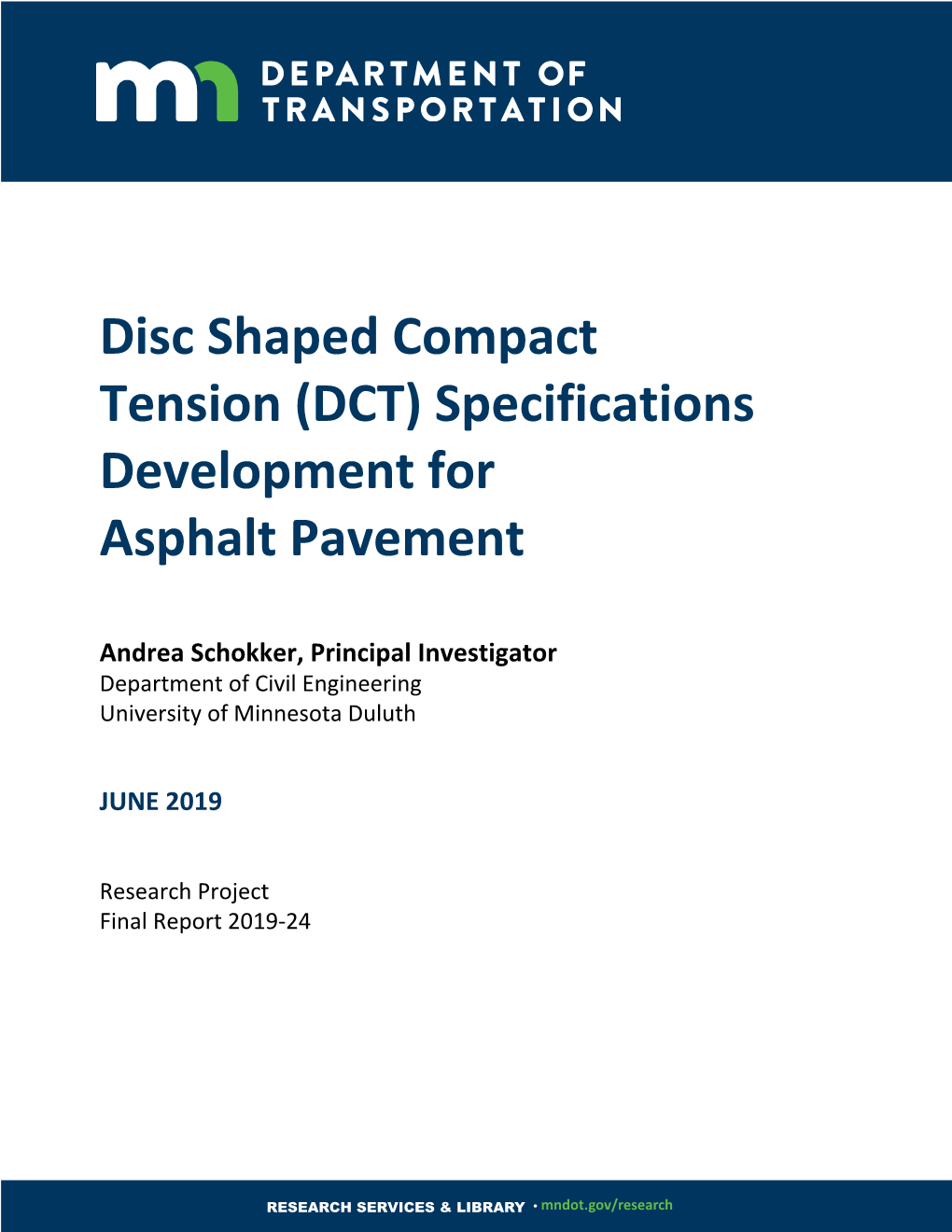 Disc Shaped Compact Tension (DCT) Specifications Development for Asphalt Pavement
