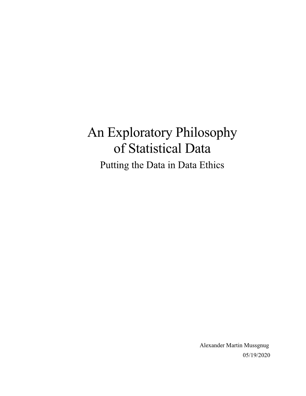 An Exploratory Philosophy of Statistical Data Putting the Data in Data Ethics