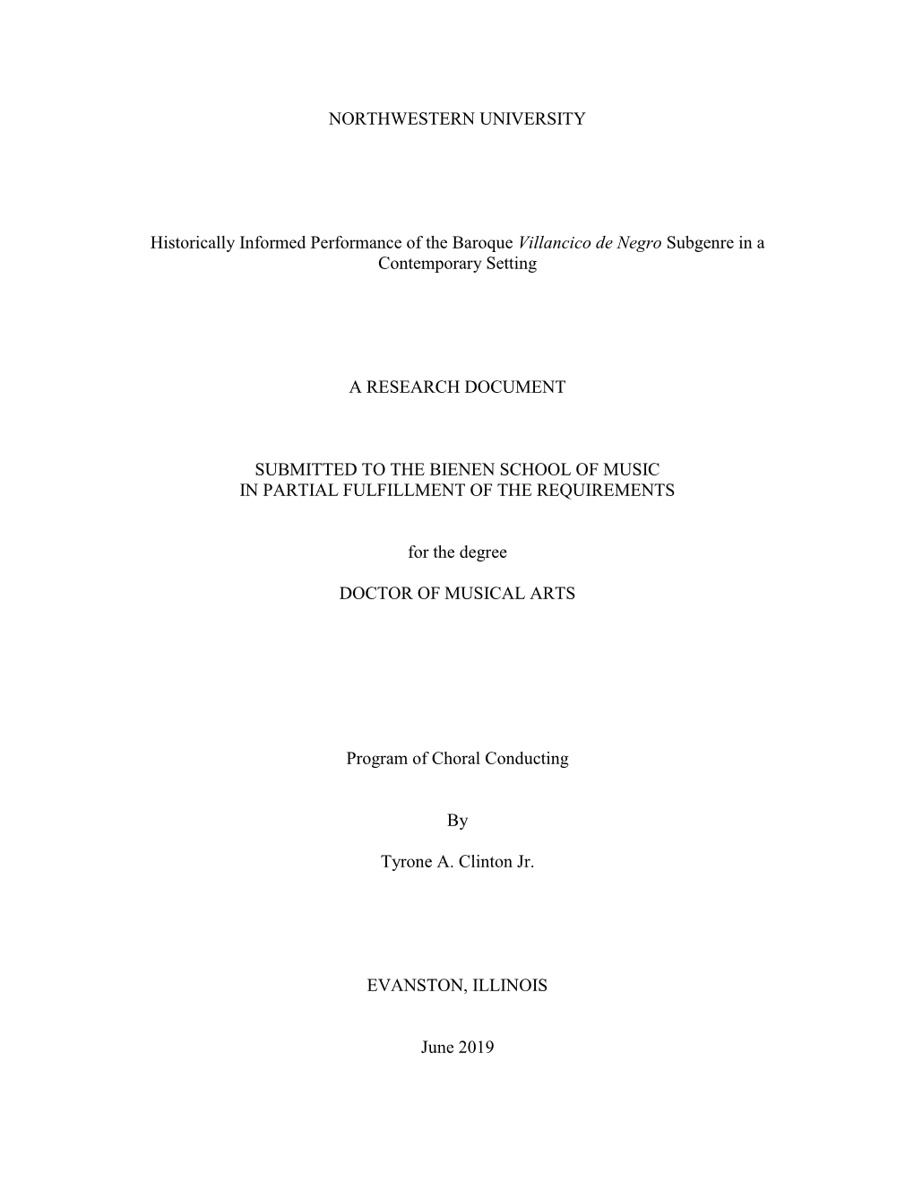 NORTHWESTERN UNIVERSITY Historically Informed Performance of the Baroque Villancico De Negro Subgenre in a Contemporary Setting