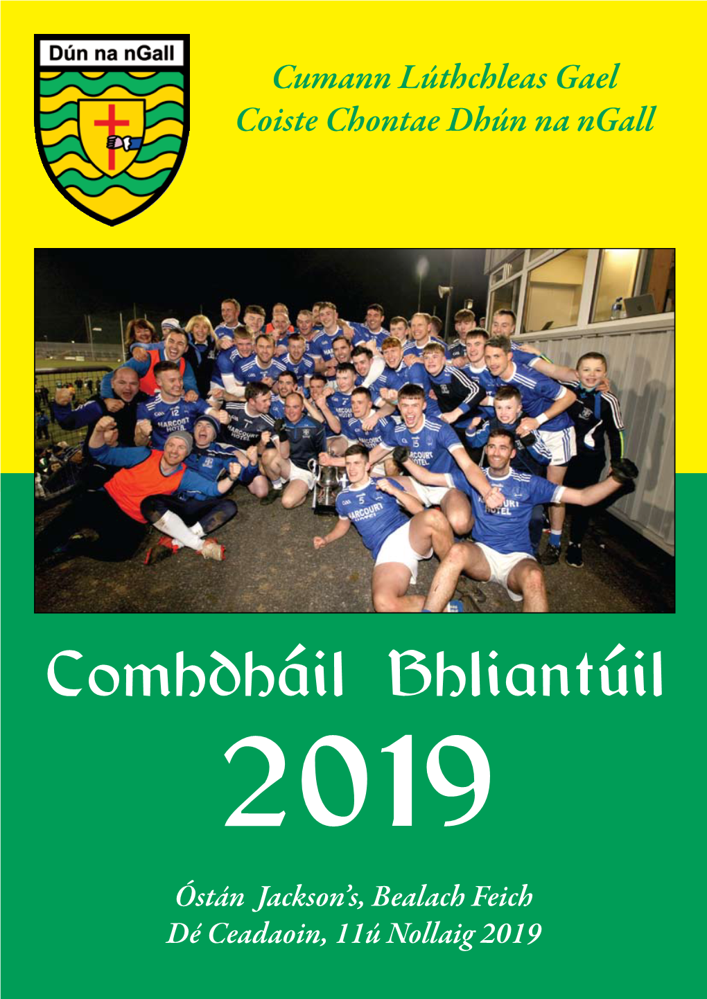 Comhdháil Bhliantúil 2019 Óstán Jackson’S, Bealach Feich Dé Ceadaoin, 11Ú Nollaig 2019 Coiste Chontae Dhún Na Ngall C.L.G