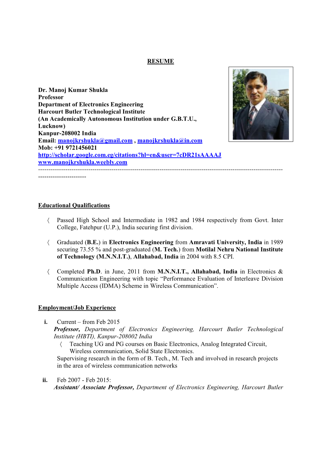 RESUME Dr. Manoj Kumar Shukla Professor Department of Electronics Engineering Harcourt Butler Technological Institute