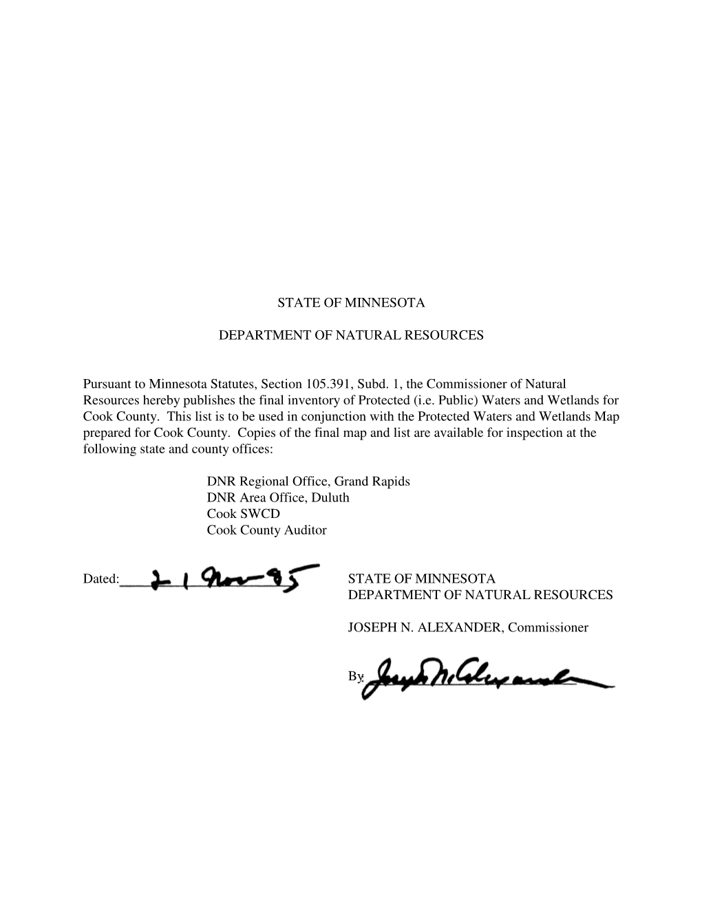 STATE of MINNESOTA DEPARTMENT of NATURAL RESOURCES Pursuant to Minnesota Statutes, Section 105.391, Subd. 1, the Commissioner Of