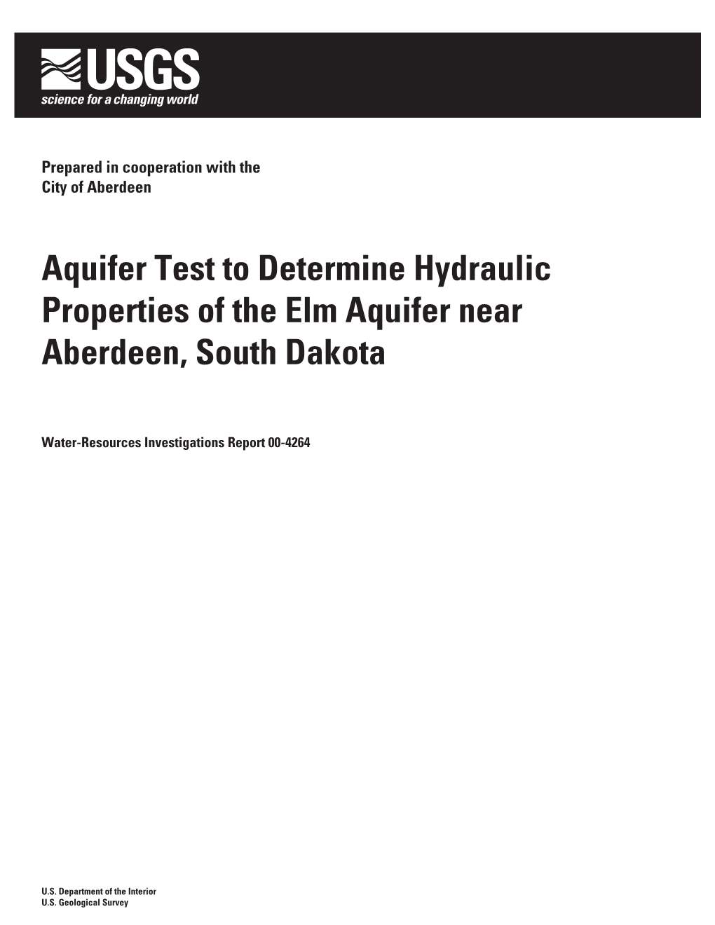 Aquifer Test to Determine Hydraulic Properties of the Elm Aquifer Near Aberdeen, South Dakota
