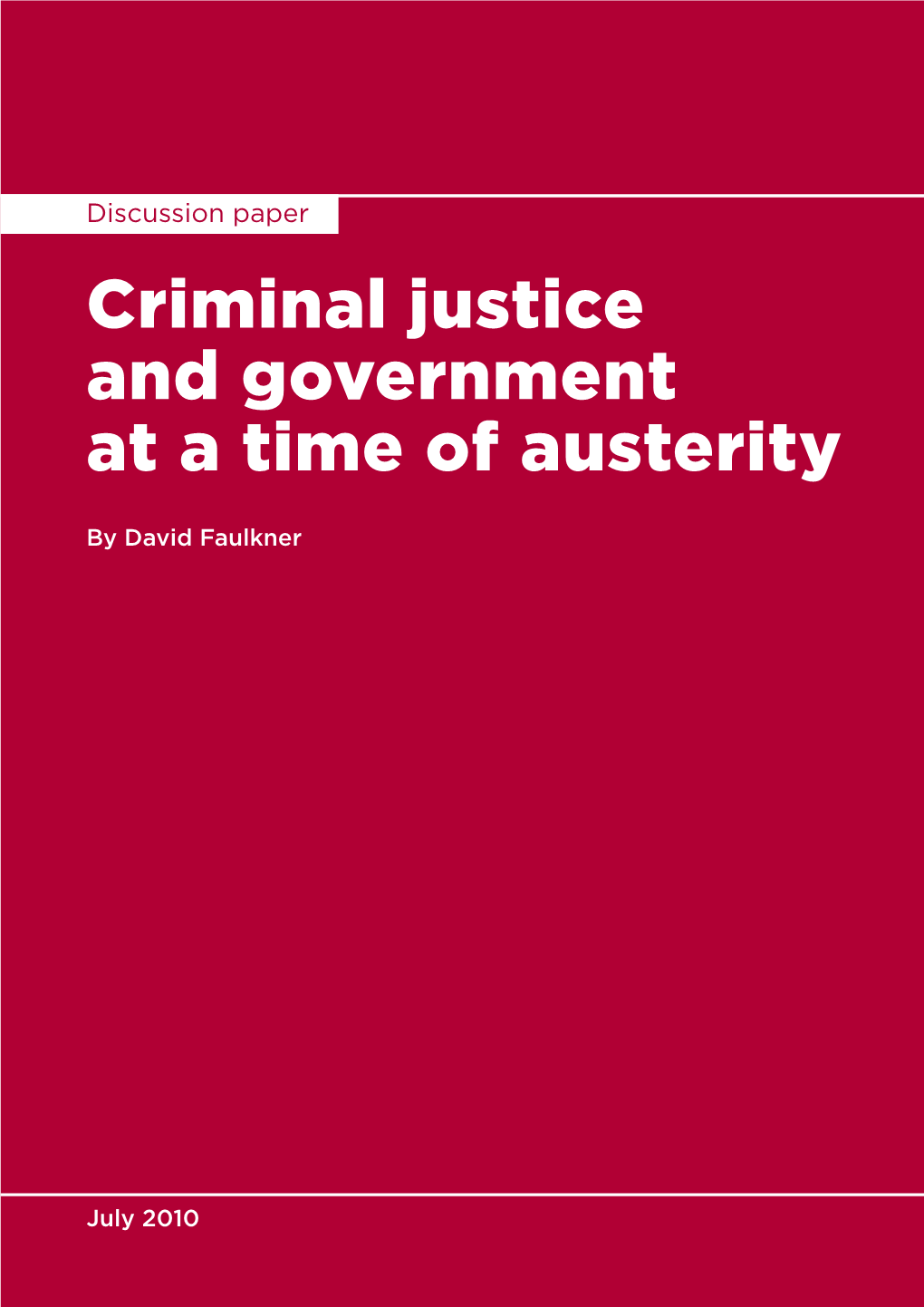 Criminal Justice and Government at a Time of Austerity