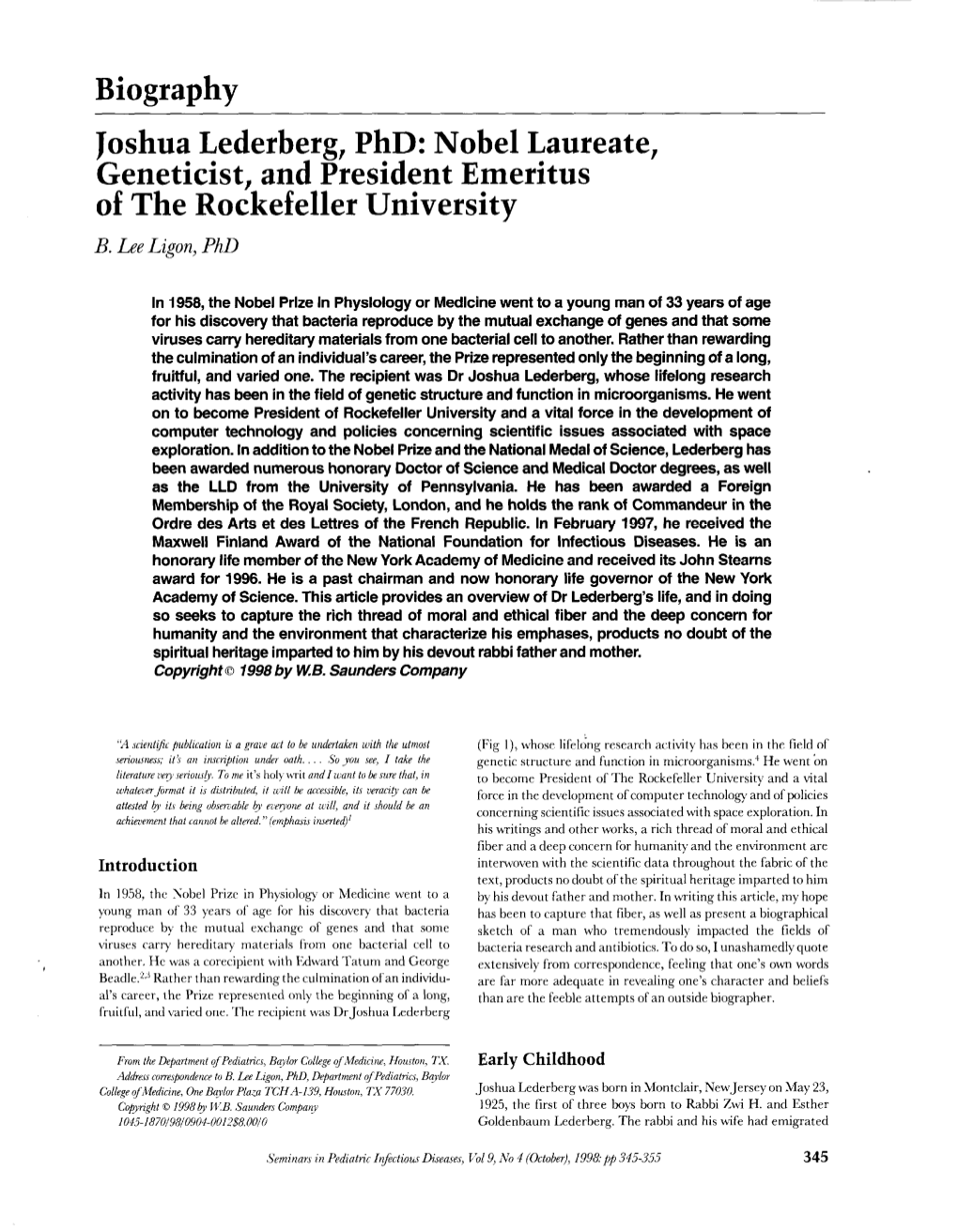 Biography Joshua Lederberg, Phd: Nobel Laureate, Geneticist, and President Emeritus of the Rockefeller University B