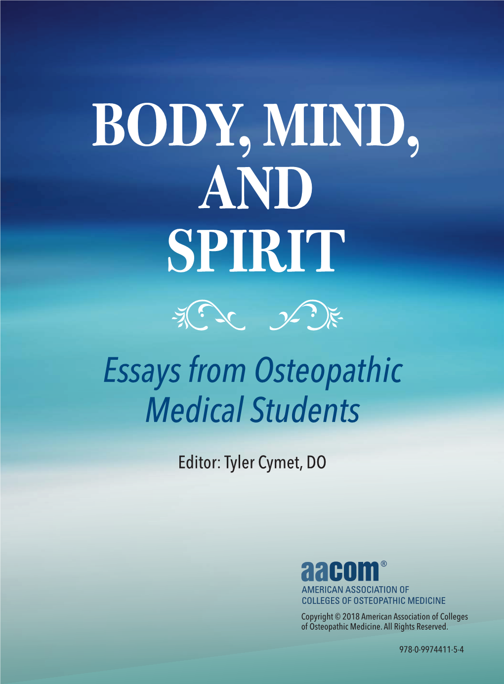 Body, Mind, and Spirit: Essays by Osteopathic Medical
