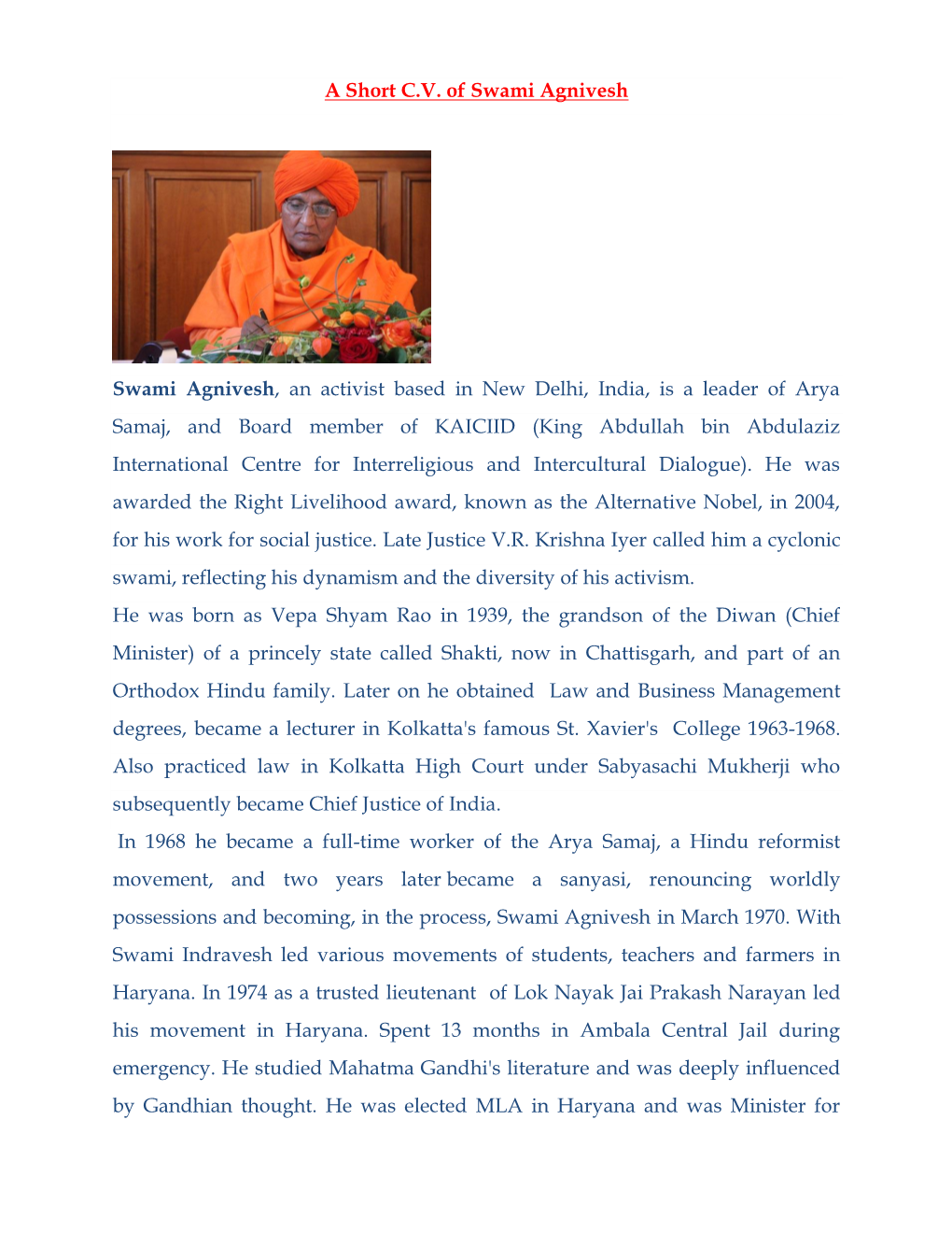 A Short C.V. of Swami Agnivesh Swami Agnivesh, an Activist Based