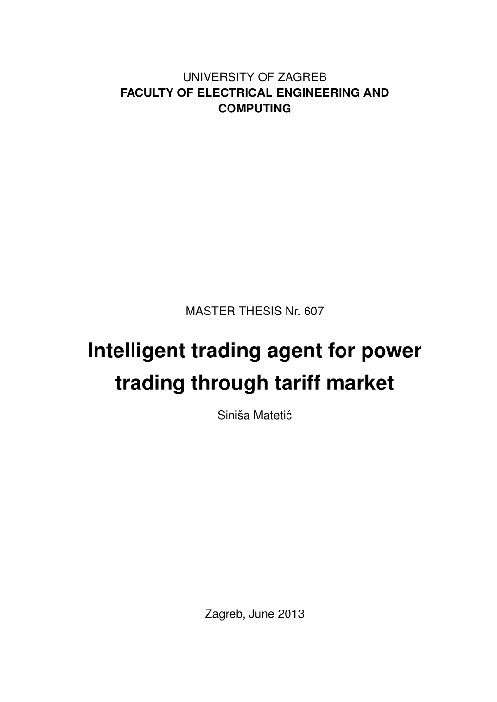 Intelligent Trading Agent for Power Trading Through Tariff Market