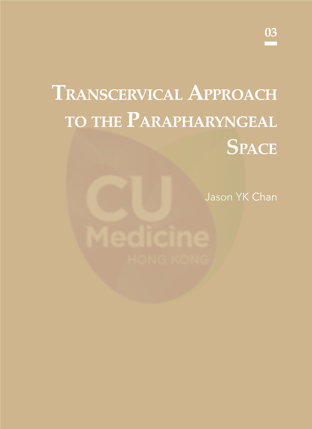 Transcervical Approach to the Parapharyngeal Space