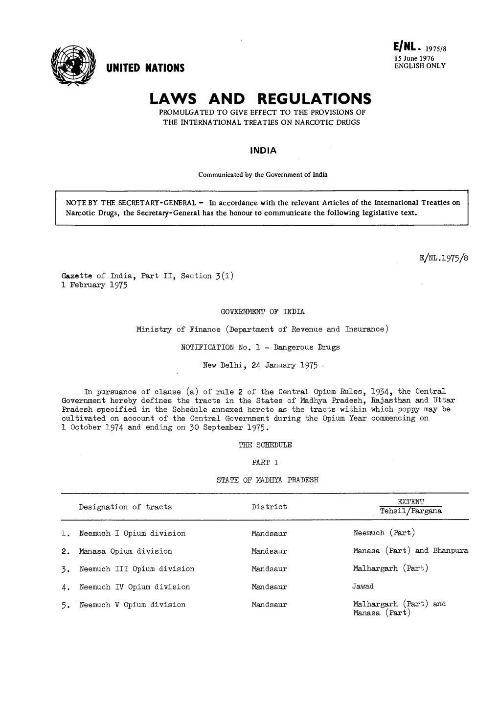 Laws and Regulations Promulgated to Give Effect to the Provisions of the International Treaties on Narcotic Drugs