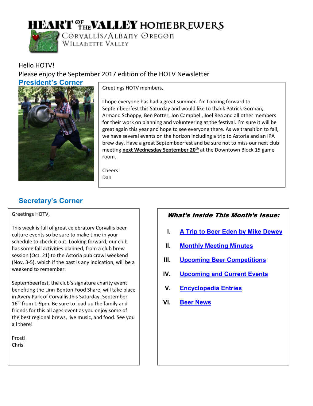 Please Enjoy the September 2017 Edition of the HOTV Newsletter President’S Corner Greetings HOTV Members