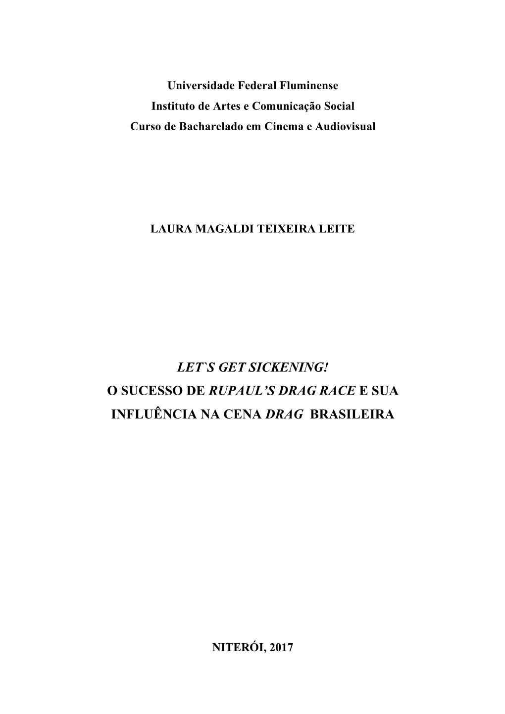 Let`S Get Sickening! O Sucesso De Rupaul's Drag Race E