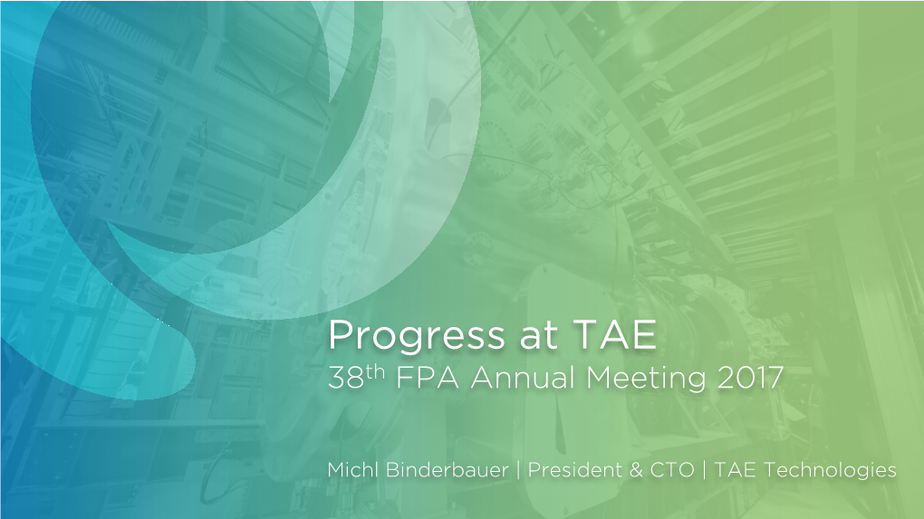 Progress at TAE 38Th FPA Annual Meeting 2017
