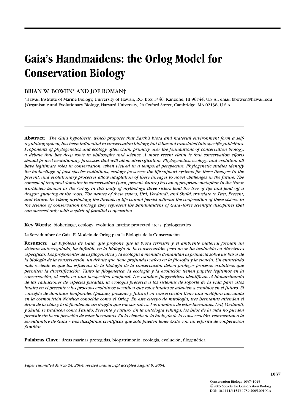 Gaia's Handmaidens: the Orlog Model for Conservation Biology