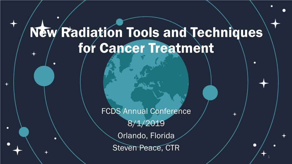 New Radiation Tools and Techniques for Cancer Treatment