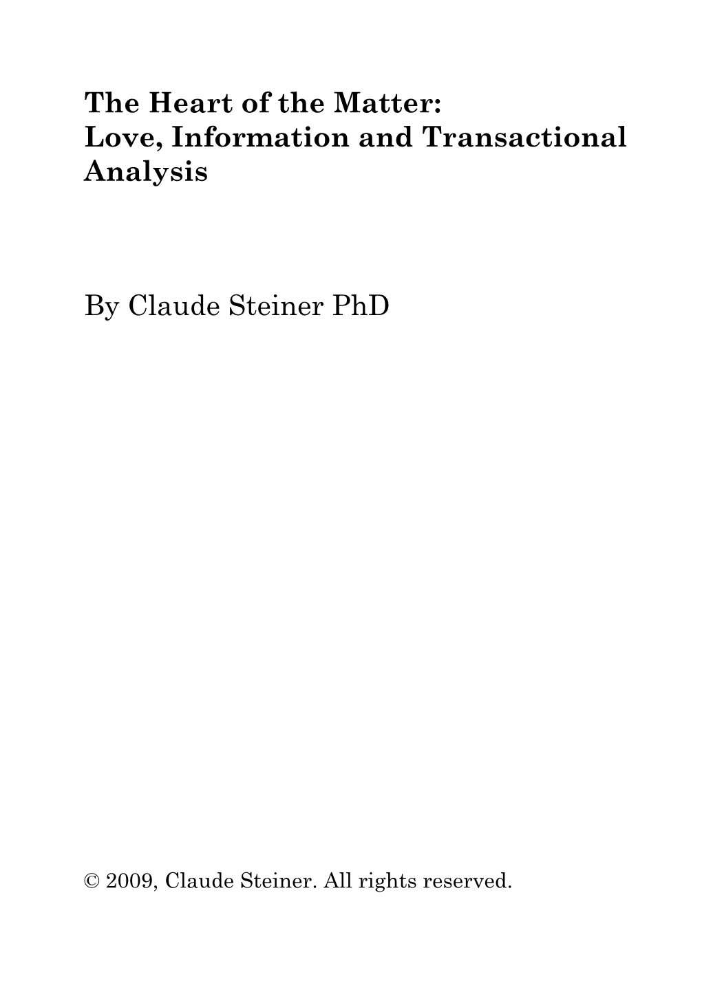 Love, Information and Transactional Analysis by Claude Steiner