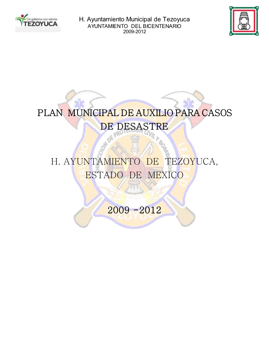 Plan Municipal De Auxilio Para Casos De Desastre H. Ayuntamiento De Tezoyuca, Estado De Mexico 2009