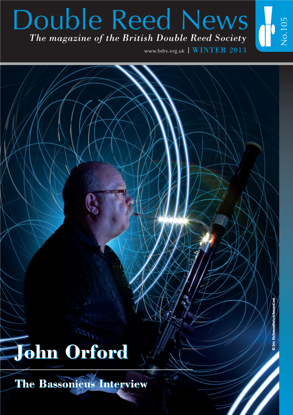 Double Reed News the Magazine of the British Double Reed Society No.105 I WINTER 2013 T E N