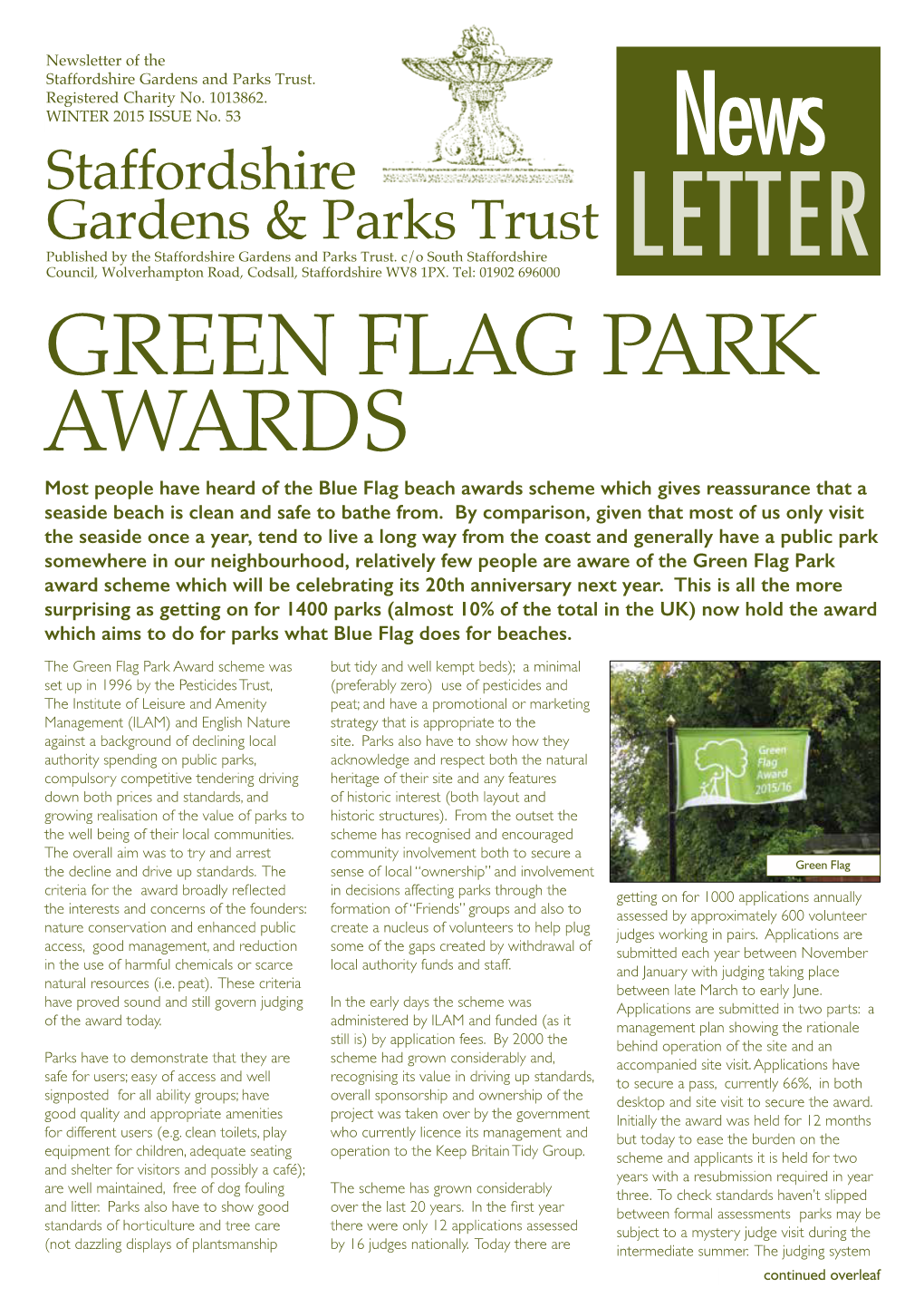 GREEN FLAG PARK AWARDS Most People Have Heard of the Blue Flag Beach Awards Scheme Which Gives Reassurance That a Seaside Beach Is Clean and Safe to Bathe From