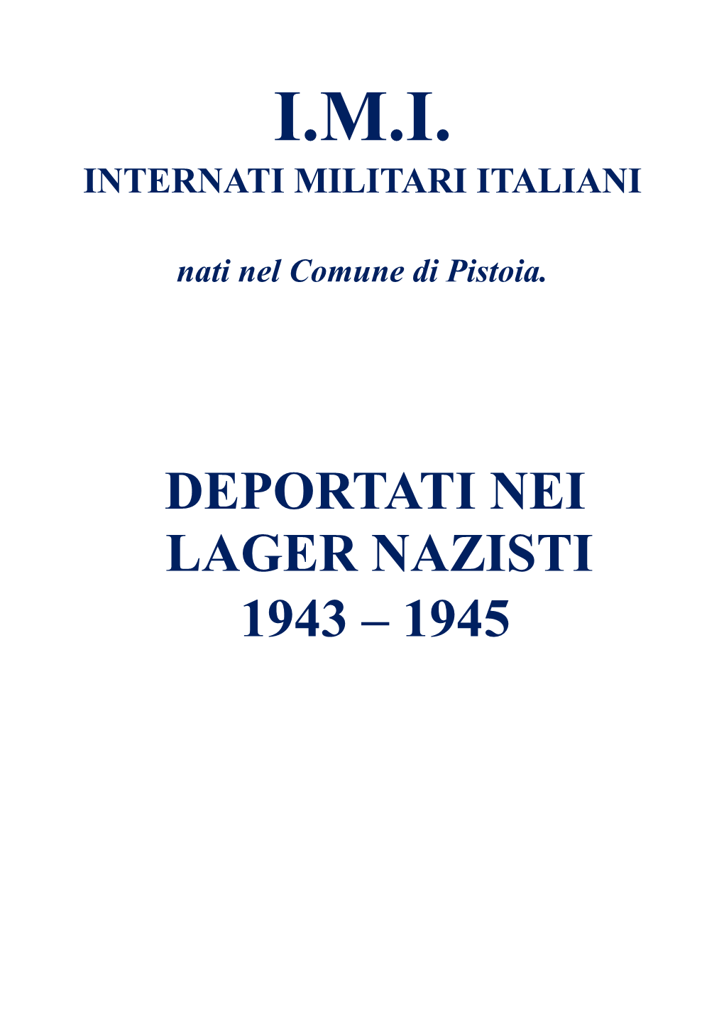 IMI Del Comune Di Pistoia Deportati Nei Lager Nazisti